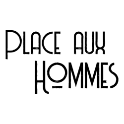 Place aux hommes